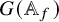 upper G left parenthesis double struck upper A Subscript f Baseline right parenthesis