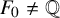 upper F 0 not equals double struck upper Q