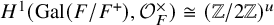 upper H Superscript 1 Baseline left parenthesis upper G a l left parenthesis upper F divided by upper F Superscript plus Baseline right parenthesis comma script upper O Subscript upper F Superscript times Baseline right parenthesis approximately equals left parenthesis double struck upper Z divided by 2 double struck upper Z right parenthesis Superscript u