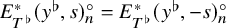 upper E Subscript upper T Sub Superscript normal flat Superscript asterisk Baseline left parenthesis y Superscript normal flat Baseline comma s right parenthesis Subscript n Superscript ring Baseline equals upper E Subscript upper T Sub Superscript normal flat Superscript asterisk Baseline left parenthesis y Superscript normal flat Baseline comma negative s right parenthesis Subscript n Superscript ring