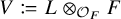upper V colon equals q upper L circled times Subscript script upper O Sub Subscript upper F Baseline upper F
