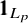 1 1 Subscript upper L Sub Subscript p
