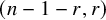 left parenthesis n minus 1 minus r comma r right parenthesis