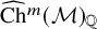 ModifyingAbove upper C h With caret Superscript m Baseline left parenthesis script upper M right parenthesis Subscript double struck upper Q
