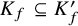 upper K Subscript f Baseline subset of or equal to upper K prime Subscript f