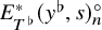 upper E Subscript upper T Sub Superscript normal flat Superscript asterisk Baseline left parenthesis y Superscript normal flat Baseline comma s right parenthesis Subscript n Superscript ring