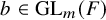 b element of upper G upper L Subscript m Baseline left parenthesis upper F right parenthesis