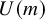upper U left parenthesis m right parenthesis
