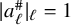 StartAbsoluteValue a Subscript script l Superscript number sign Baseline EndAbsoluteValue Subscript script l Baseline equals 1