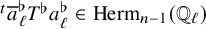 Superscript t Baseline a overbar Subscript script l Superscript normal flat Baseline upper T Superscript normal flat Baseline a Subscript script l Superscript normal flat element of upper H e r m Subscript n minus 1 Baseline left parenthesis double struck upper Q Subscript script l Baseline right parenthesis