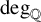 degree Subscript double struck upper Q