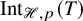 upper I n t Subscript script upper H comma p Baseline left parenthesis upper T right parenthesis