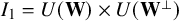 upper I 1 equals upper U left parenthesis bold upper W right parenthesis times upper U left parenthesis bold upper W Superscript up tack Baseline right parenthesis