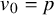 v 0 equals p