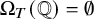 normal upper Omega Subscript upper T Baseline left parenthesis double struck upper Q right parenthesis equals normal empty set