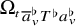 normal upper Omega Sub Superscript t Subscript a overbar Sub Subscript v Sub Superscript normal flat Subscript upper T Sub Superscript normal flat Subscript a Sub Subscript v Sub Superscript normal flat