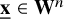 bold x underbar element of bold upper W Superscript n