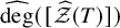 ModifyingAbove degree With caret left parenthesis left bracket ModifyingAbove script upper Z With caret left parenthesis upper T right parenthesis right bracket right parenthesis
