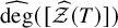 ModifyingAbove degree With caret left parenthesis left bracket ModifyingAbove script upper Z With caret left parenthesis upper T right parenthesis right bracket right parenthesis