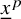 x underbar Superscript p