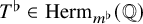upper T Superscript normal flat Baseline element of upper H e r m Subscript m Sub Superscript normal flat Baseline left parenthesis double struck upper Q right parenthesis