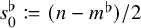 s 0 Superscript normal flat Baseline colon equals q left parenthesis n minus m Superscript normal flat Baseline right parenthesis divided by 2