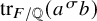 trace Subscript upper F divided by double struck upper Q Baseline left parenthesis a Superscript sigma Baseline b right parenthesis