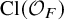 upper C l left parenthesis script upper O Subscript upper F Baseline right parenthesis
