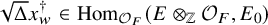 StartRoot normal upper Delta EndRoot x Subscript w Superscript dagger element of hom Subscript script upper O Sub Subscript upper F Baseline left parenthesis upper E circled times Subscript double struck upper Z Baseline script upper O Subscript upper F Baseline comma upper E 0 right parenthesis