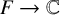 upper F right arrow double struck upper C