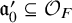 German a prime 0 subset of or equal to script upper O Subscript upper F