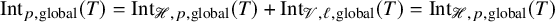 upper I n t Subscript p comma global Baseline left parenthesis upper T right parenthesis equals upper I n t Subscript script upper H comma p comma global Baseline left parenthesis upper T right parenthesis plus upper I n t Subscript script upper V comma script l comma global Baseline left parenthesis upper T right parenthesis equals upper I n t Subscript script upper H comma p comma global Baseline left parenthesis upper T right parenthesis