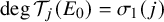degree script upper T Subscript j Baseline left parenthesis upper E 0 right parenthesis equals sigma 1 left parenthesis j right parenthesis