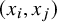 left parenthesis x Subscript i Baseline comma x Subscript j Baseline right parenthesis
