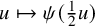 u right arrow from bar psi left parenthesis one half u right parenthesis