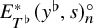 upper E Subscript upper T Sub Superscript normal flat Superscript asterisk Baseline left parenthesis y Superscript normal flat Baseline comma s right parenthesis Subscript n Superscript ring