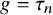 g equals tau Subscript n