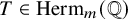 upper T element of upper H e r m Subscript m Baseline left parenthesis double struck upper Q right parenthesis
