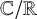 double struck upper C divided by double struck upper R