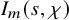 upper I Subscript m Baseline left parenthesis s comma chi right parenthesis