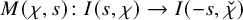 upper M left parenthesis chi comma s right parenthesis colon upper I left parenthesis s comma chi right parenthesis right arrow upper I left parenthesis negative s comma ModifyingAbove chi With check right parenthesis