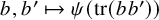 b comma b prime right arrow from bar psi left parenthesis trace left parenthesis b b Superscript prime Baseline right parenthesis right parenthesis
