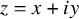 z equals x plus i y
