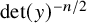 det left parenthesis y right parenthesis Superscript negative n divided by 2