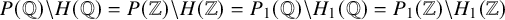 upper P left parenthesis double struck upper Q right parenthesis minus upper H left parenthesis double struck upper Q right parenthesis equals upper P left parenthesis double struck upper Z right parenthesis minus upper H left parenthesis double struck upper Z right parenthesis equals upper P 1 left parenthesis double struck upper Q right parenthesis minus upper H 1 left parenthesis double struck upper Q right parenthesis equals upper P 1 left parenthesis double struck upper Z right parenthesis minus upper H 1 left parenthesis double struck upper Z right parenthesis