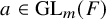 a element of upper G upper L Subscript m Baseline left parenthesis upper F right parenthesis