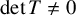 det upper T not equals 0