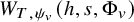 upper W Subscript upper T comma psi Sub Subscript v Subscript Baseline left parenthesis h comma s comma normal upper Phi Subscript v Baseline right parenthesis