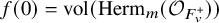 f left parenthesis 0 right parenthesis equals vol left parenthesis upper H e r m Subscript m Baseline left parenthesis script upper O Subscript upper F Sub Subscript v Sub Superscript plus Subscript Baseline right parenthesis right parenthesis