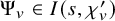 normal upper Psi Subscript v Baseline element of upper I left parenthesis s comma chi prime Subscript v right parenthesis
